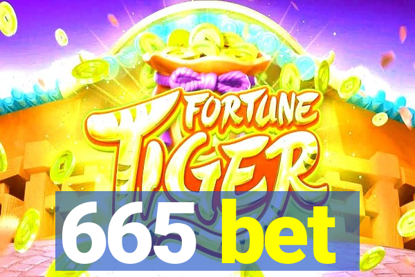 665 bet